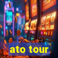 ato tour